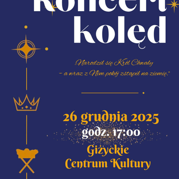 Koncert kolęd w Giżycku. Świąteczny wieczór z muzyką