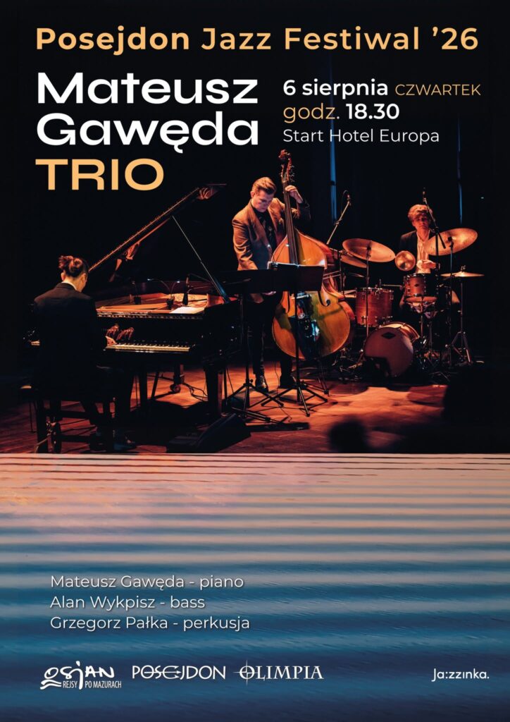 Mateusz Gawęda Trio na Posejdon Jazz Festiwal 2026 w Giżycku